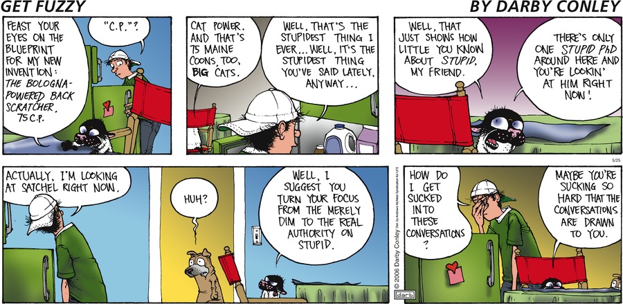 Get Fuzzy by Darby Conley on Sun, 25 May 2025