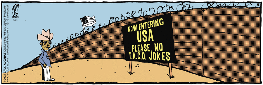 La Cucaracha by Lalo Alcaraz on Sat, 21 Jun 2025