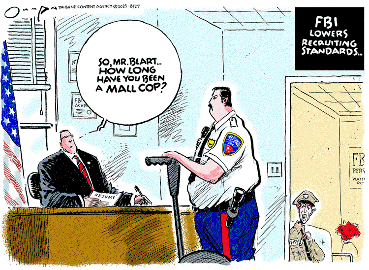 Caption:  FBI Lowers Recruiting Standars.  Image:  FBI HR Rep says to  uniformed man standing on a Segway ans asks, 