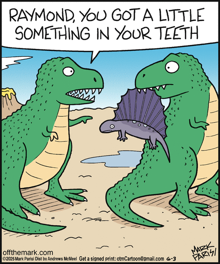 Off the Mark by Mark Parisi on Tue, 03 Jun 2025