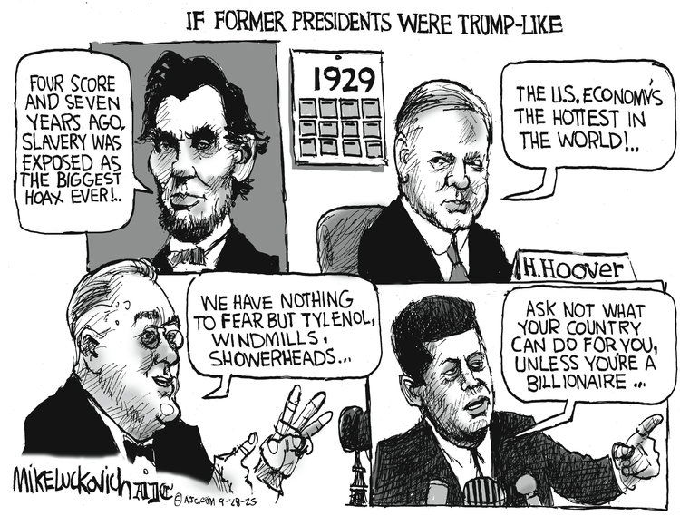 Title:  If Former Presidents were Trump-like.  Image One:  Abraham Lincoln says, 