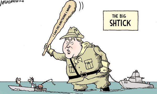 Title:  The Big Shtick.  Image:  Donald Trump wades through water towing a naval vessel and threatening fishermen with a club labeled, 