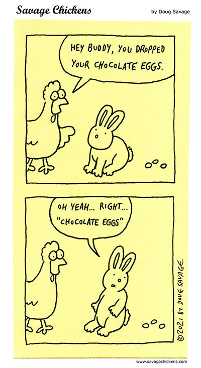 Savage Chickens by Doug Savage on Fri, 18 Apr 2025