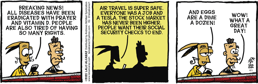 La Cucaracha by Lalo Alcaraz on Tue, 01 Apr 2025