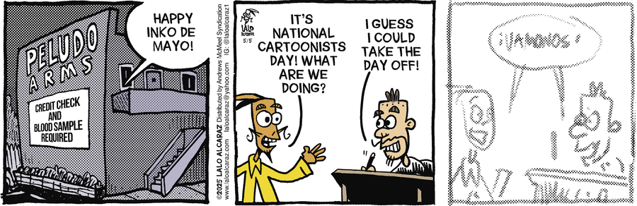 La Cucaracha by Lalo Alcaraz on Mon, 05 May 2025
