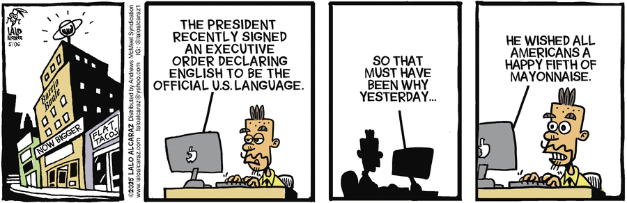 La Cucaracha by Lalo Alcaraz on Tue, 06 May 2025